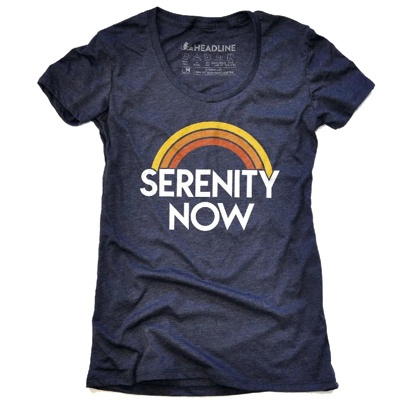 Women's Serenity Now T-Shirt