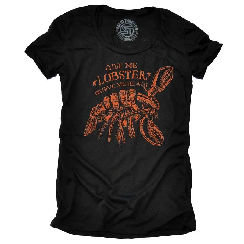 Women's Give Me Lobster Or Give Me Death T-shirt