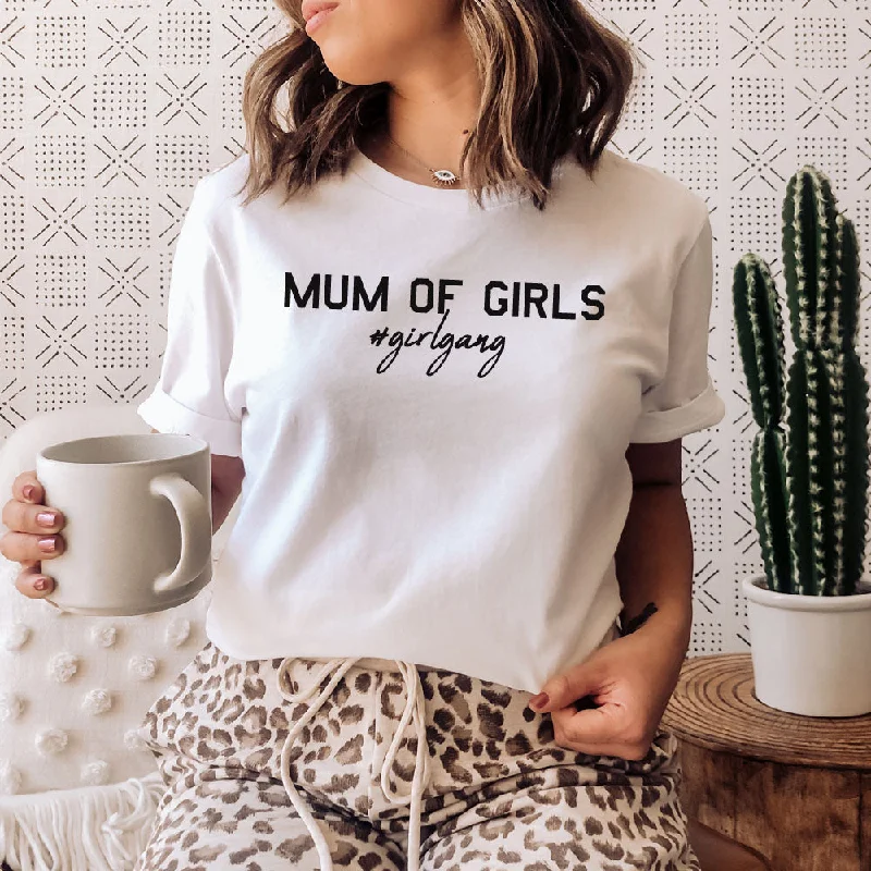 Mum of Girls (#GirlGang) T-Shirt (MRK X)