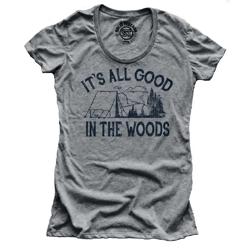 Women's It's All Good In The Woods T-shirt